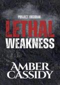 Lethal Weakness (Project Obsidian #1)