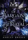 Of Bargains & Betrayal (Pantheon of Lies Trilogy #1)