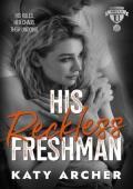 His Reckless Freshman (Nolan U Basketball #2)