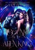 Bound By the Alien King