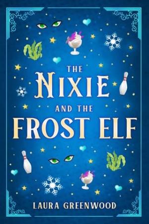 The Nixie and the Frost Elf (Fated Mates and Monster Dates #3)