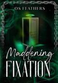Maddening Fixation (Dark Romeo And Broken Juliet #1)