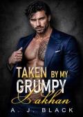 Taken By My Grumpy Pakhan (Mafia Daddies & Bratva Bosses #2)
