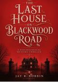 THE LAST HOUSE ON BLACKWOOD ROAD