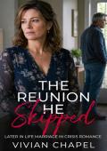 The Reunion He Skipped (Marriage In Crisis #29)