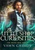 The Little Shop of Curiosities The Music Box Part 2 (Crawshanks Guide to the Occult)