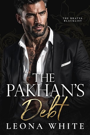 The Pakhan’s Debt (The Bratva Blacklist #1)