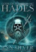 Hades (Gods of Mayhem MC #1)