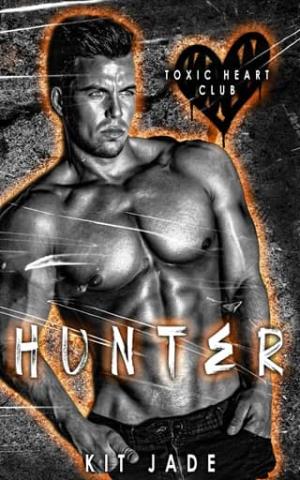 Hunter (Toxic Hearts Club #4)