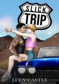 Slick Trip