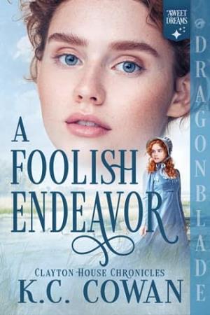 A Foolish Endeavor (Clayton House Chronicles #2)