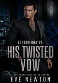 His Twisted Vow (London Bratva #5)