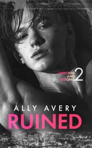Ruined (Wrecked & Wrong #2)