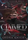 Claimed (The Caged Wolf #2)