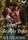An Offer By the Beastly Duke (Hidden with the Duke #4)