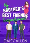 My Brother’s Best Friends Entanglement (Delicious Entanglements #2)