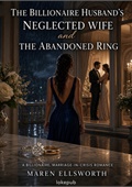 The Billionaire Husband's Neglected Wife