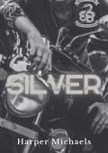 Silver (Silver Snakes MC #6)
