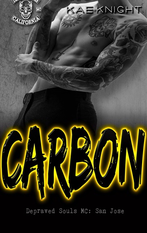 Carbon (Depraved Souls MC San Jose #4)