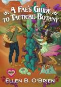 A Fae’s Guide to Tactical Botany