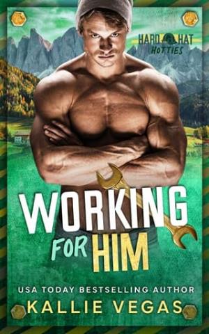 Working for Him (Hard Hat Hotties Collaboration #9)