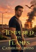 Tempered By Flames (Dragons’ Flames #3)