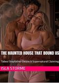 The Haunted House That Bound Us