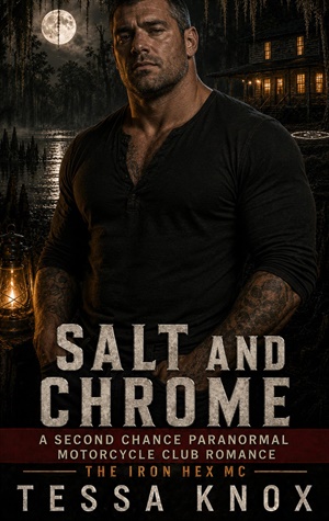 Salt and Chrome (THE IRON HEX MC #4)