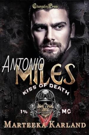 Antonio Miles (Kiss of Death MC #17)