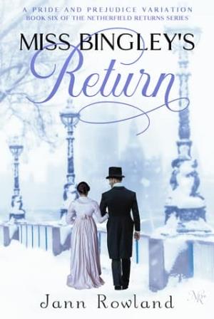 Miss Bingley’s Return