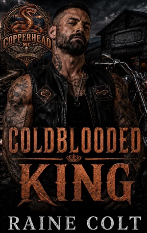 COLD BLOODED KING (Copperhead MC #1)