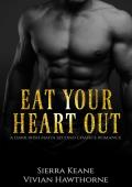 Eat Your Heart Out (Dark Princes of Northridge #3)