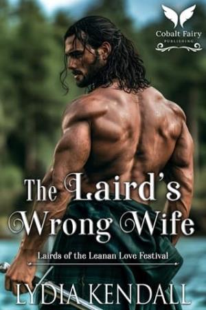 The Laird’s Wrong Wife (Lairds of the Leanan Love Festival #4)