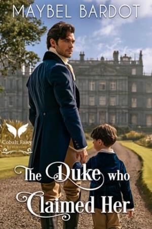 The Duke Who Claimed Her (Regency Daddies #1)