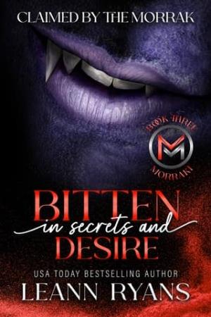 Bitten in Secrets and Desire (Claimed by the Morrak #3)
