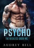 Psycho (The Reckless Order MC #5)