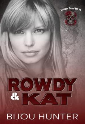 Rowdy & Kat (Crimson Guard MC #5)