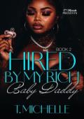 Hired By My Rich Baby Daddy 2
