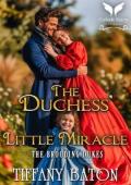 The Duchess’ Little Miracle (The Brooding Dukes #5)
