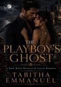 The Playboy's Ghost (The Falco Dynasty #3)