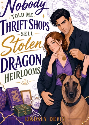 Nobody Told Me Thrift Shops Sell Stolen Dragon Heirlooms