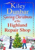 Saving Christmas at the Highland Repair Shop (The Highland Repair Shop #4)