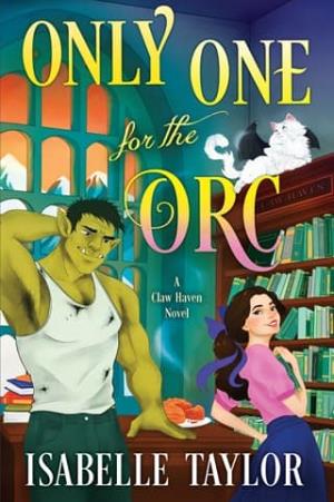 Only One for the Orc (Claw Haven #3)