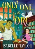 Only One for the Orc (Claw Haven #3)