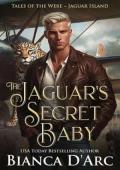The Jaguar’s Secret Baby (Tales of the Were: Jaguar Island #3)