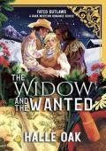 The Widow and the Wanted (Fated Outlaws)