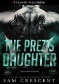 The Prez’s Daughter (Chaos Monsters MC #3)