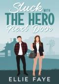 Stuck with the Hero Next Door (Everwood #1)