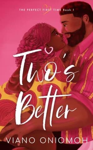 Two’s Better (The Perfect First Time #1)