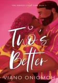 Two’s Better (The Perfect First Time #1)